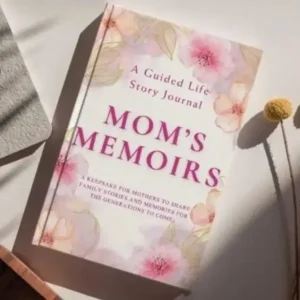 Mom's Memoirs — A Guided Life Story Journal: Keepsake for Mothers to Share Their Life Stories