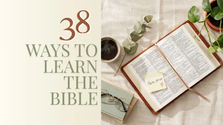 Ways To Learn The Bible – Study Methods & Bible Learning Techniques That ACTUALLY Work